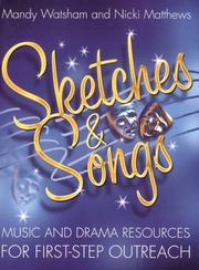Sketches & songs : music and drama resources for first-step outreach