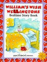William's wish wellingtons : bedtime story book