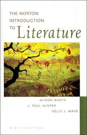The Norton introduction to literature by Alison Booth, J. Paul Hunter, Kelly J. Mays