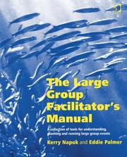 The large group facilitator's manual : a collection of tools for understanding, planning and running large group events