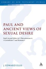 Paul and Ancient Views of Sexual Desire by J. Edward Ellis