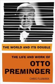 Cover of: The World and Its Double: The Life and Work of Otto Preminger