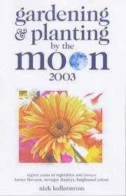 Gardening & planting by the moon. 2003