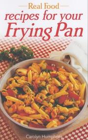 Real food : recipes for your frying pan