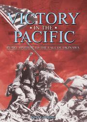 Victory in the Pacific : Pearl Harbor to the fall of Okinawa