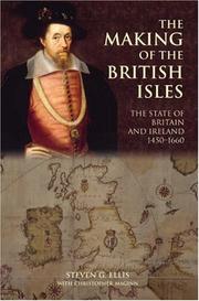 Cover of: The Making of the British Isles by S. Ellis, Christopher Maginn