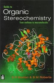 Guide to organic stereochemistry by Sheila R. Buxton, Shiela R. Buxton, Stanley M. Roberts