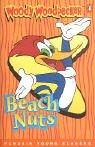 Woody Woodpecker, Beach nuts