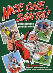 Nice one, Santa! : fifteen fantastic football stories!