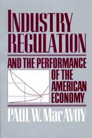 Industry regulation and the performance of the American economy