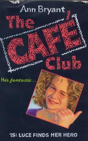 Luce Finds Her Hero (Hippo Cafe Club) Ann Bryant