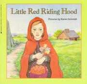 Cover of: Little Red Riding Hood by Brothers Grimm, Karen Schmidt, Wilhelm Grimm