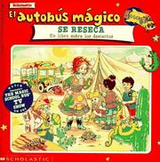 Cover of: El Autobus Magico Se Reseca: UN Libro Sobre Los Desiertos (Mariposa, Scholastic En Espanol)