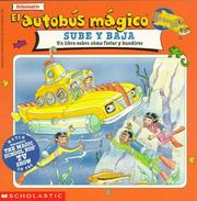 Cover of: Scholastic El Autobus Magico Sube Y Baja: UN Libro Sobre Como Flotar Y Hundirse (El Autobus Magico)