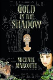 Cover of: Gold in the Shadow by Michael Marcotte