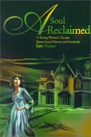 Cover of: A Soul Reclaimed: A Young Woman's Escape from Sexual Slavery and Servitude
