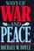 Cover of: Ways of war and peace