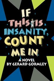 Cover of: If This Is Insanity, Count Me In by Gerard Gormley