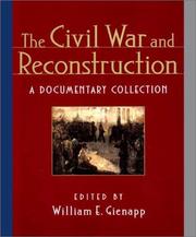 The Civil War and Reconstruction : a documentary collection