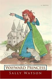 Cover of: The Wayward Princess by Sally Watson