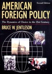 Cover of: American Foreign Policy: The Dynamics of Choice in the 21st Century, Second Edition