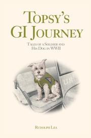 Cover of: Topsy's GI Journey: Tales of a Soldier and His Dog in WWII