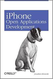 iPhone open application development by Jonathan A. Zdziarski