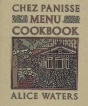 The Chez Panisse menu cookbook by Alice Waters