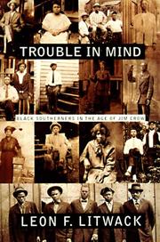 Cover of: Trouble in mind: Black southerners in the age of Jim Crow