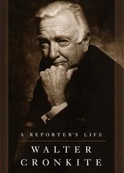 A reporter's life by Walter Cronkite