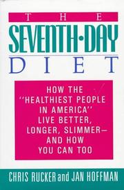 Cover of: The Seventh-Day diet: how the "healthiest people in America" live better, longer, slimmer--and how you can too