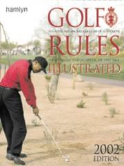 Cover of: Golf Rules Illustrated (Royal & Ancient Golf Club)