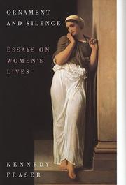 Cover of: Ornament and silence: essays on women's lives