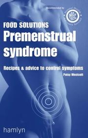 Premenstrual syndrome : recipes and advice to control symptons