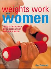 Cover of: Weights Work for Women: Create a Beautiful Body in Less Than an Hour a Week!