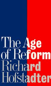 Cover of: The Age of Reform by Richard Hofstadter
