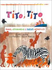 Cover of: Tito, Tito/Tito, Tito: Rimas, Adivinanzas Yjuegos Infantiles/Rhymes, Riddles and Children's Games (Coleccion Rascacielos)