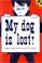 Cover of: My Dog Is Lost! (Picture Puffins)