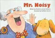Cover of: Mr. Noisy (Learn to Read Read to Learn Fun & Fantasy) by Rozanne Lanczak Williams