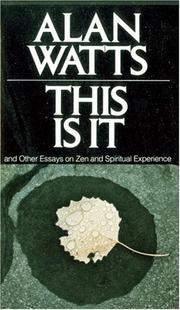 Cover of: This is it, and other essays on Zen and spiritual experience by Alan Watts