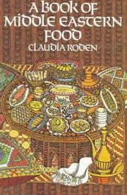 Cover of: A book of Middle Eastern food. by Claudia Roden