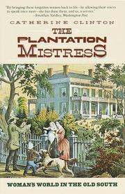 Cover of: The Plantation Mistress by Catherine Clinton