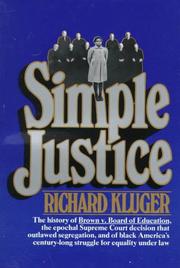 Cover of: Simple justice is a bitch by Richard Kluger