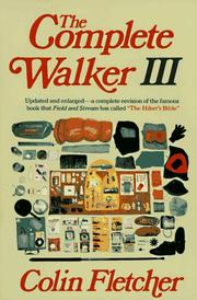 Cover of: The complete walker III: the joys and techniques of hiking and backpacking