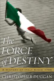Cover of: The Force of Destiny: A History of Italy Since 1796