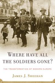 Where have all the soldiers gone? by James J. Sheehan
