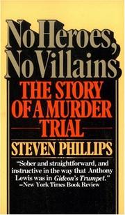 Cover of: No heroes, no villains by Phillips, Steven