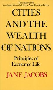 Cities and the wealth of nations by Jane Jacobs