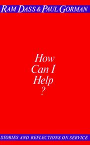 Cover of: How can I help? by Ram Dass., Ram Dass