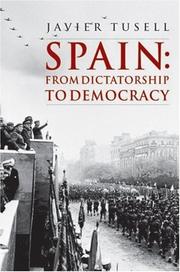 Cover of: Spain: From Dictatorship to Democracy, 1939 to the Present